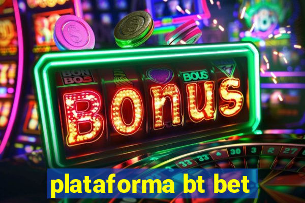 plataforma bt bet